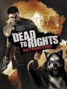 DEAD TO RIGHTS RETRIBUTION