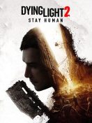 DYING LIGHT 2 STAY HUMAN